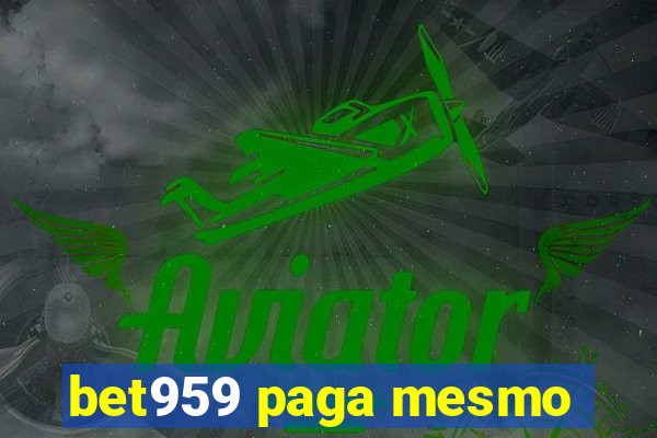 bet959 paga mesmo